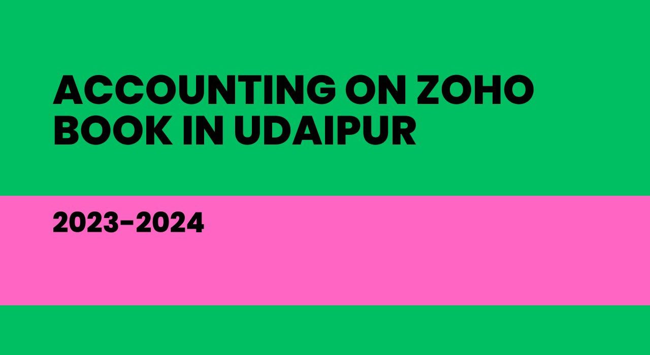 Accounting on ZOHO Books in Udaipur in 2023